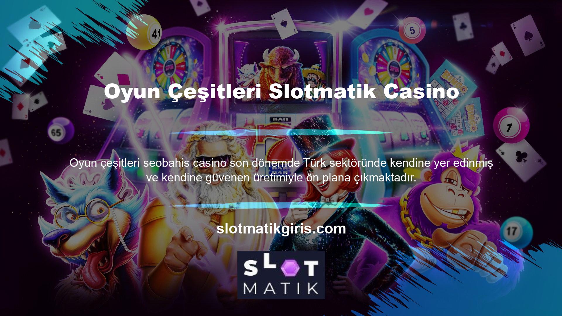 Slotmatik, Canlı Bahis, Spor, Canlı Casino, Casino, Poker, Slotmatik Connection, Canlı Bingo, Sanal Bahis ve daha fazlası dahil olmak üzere birçok oyun türü sunmaktadır